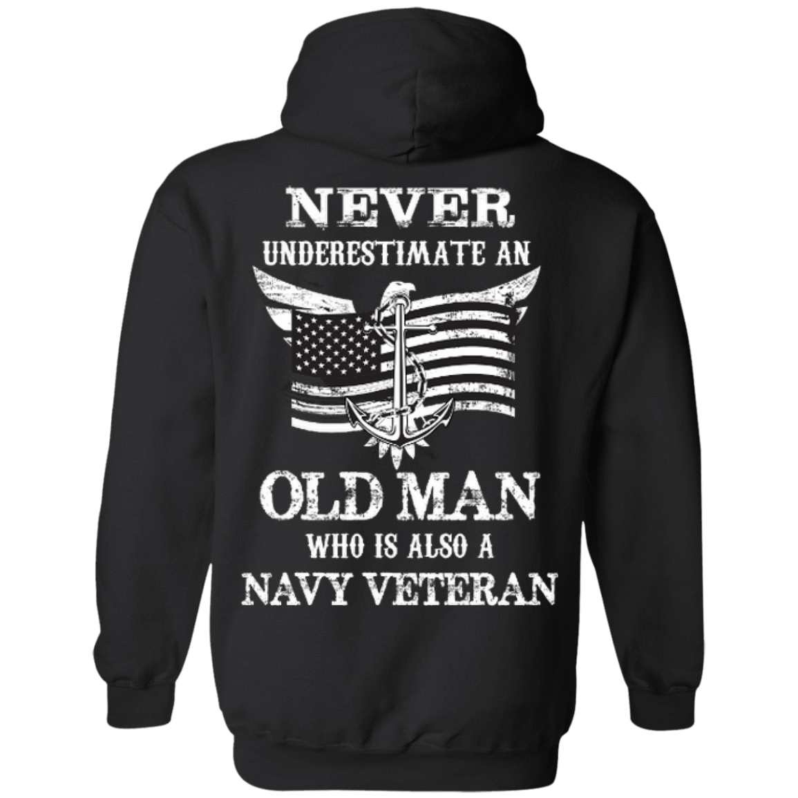 Never Underestimate A Navy Veteran-T-Shirt & Hoodie-Pullover Hoodie-Black