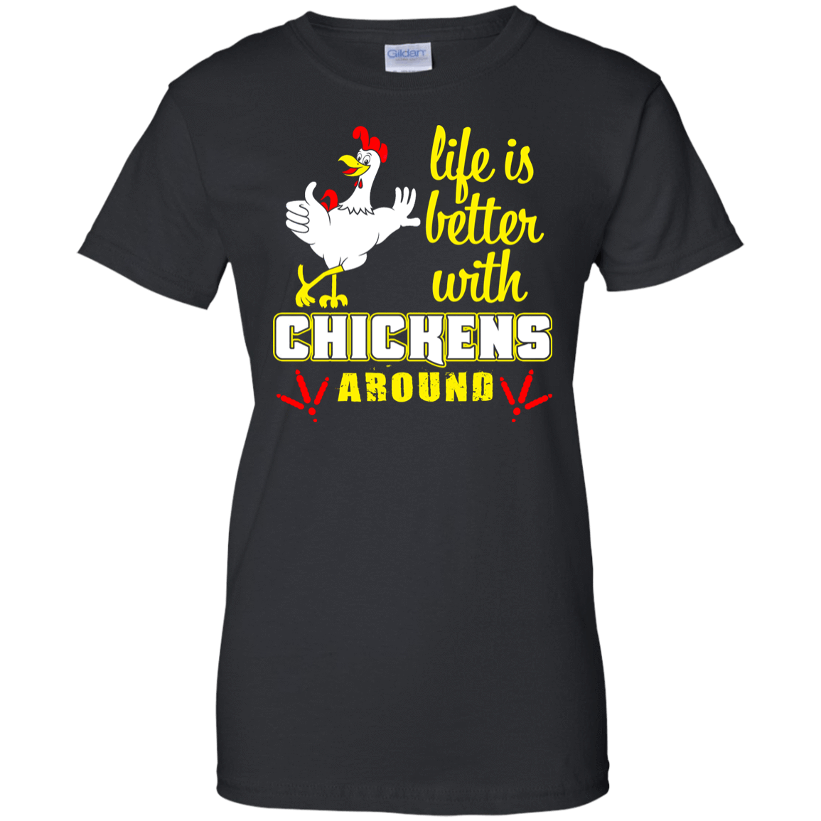 Life Is Better With Chickens Around-T-Shirt & Hoodie-Women's T-Shirt-Black
