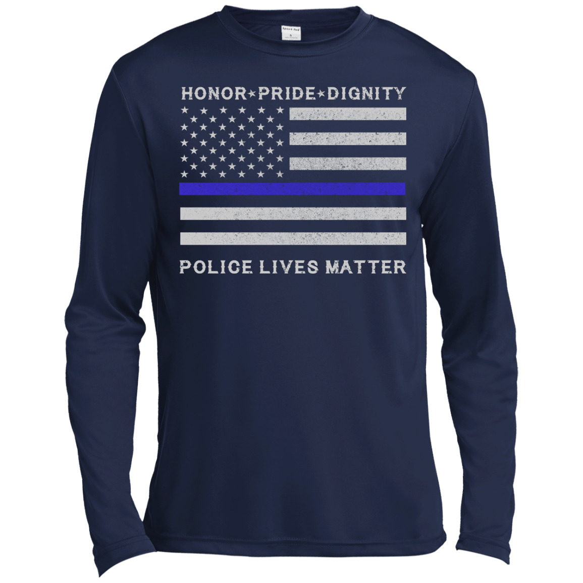 Police Lives Matter Honor Pride Dignity-T-Shirt & Hoodie-Long Sleeve T-Shirt-Navy