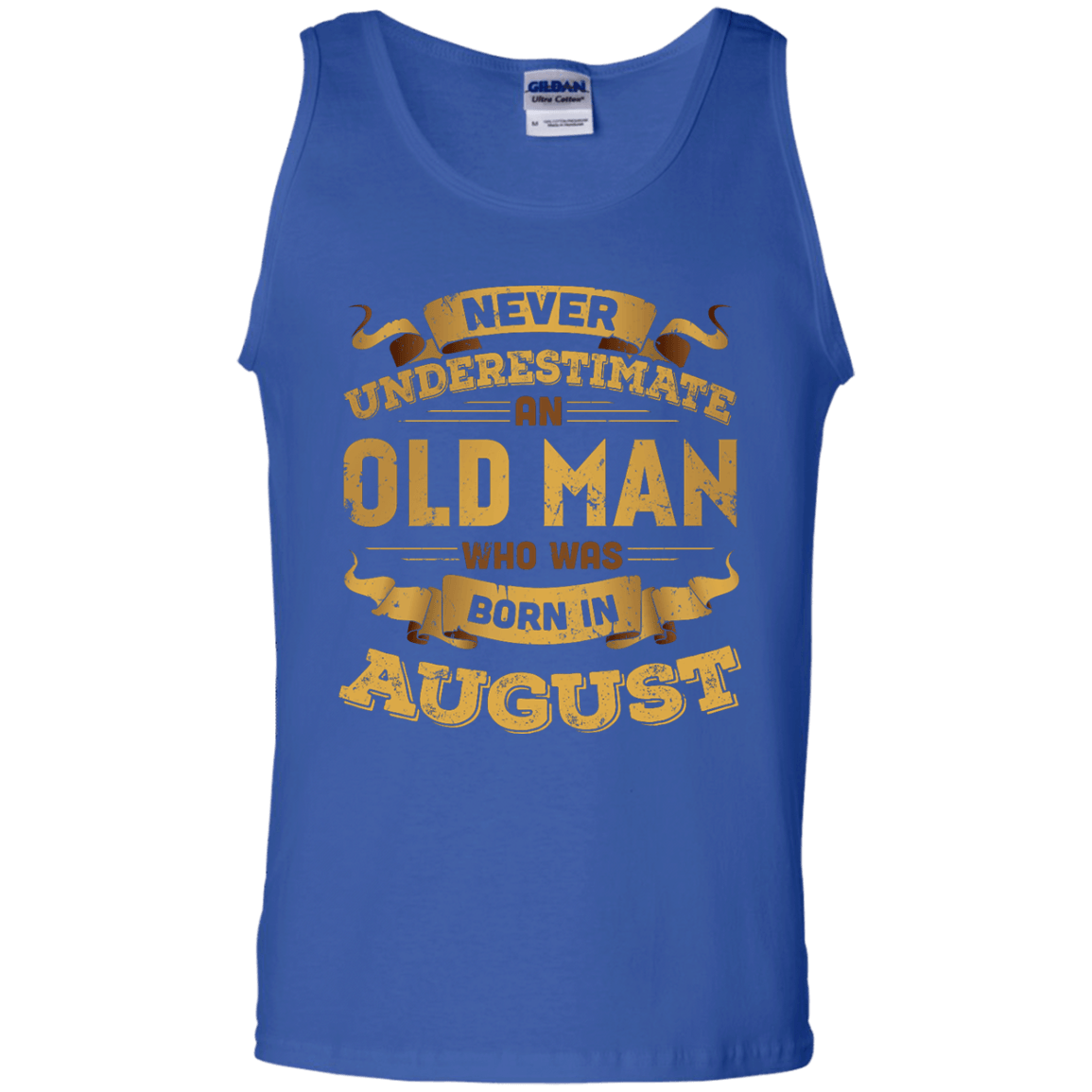 Never Underestimate An Old Man Who Was Born In August-T-Shirt & Hoodie-Unisex Tank-Royal