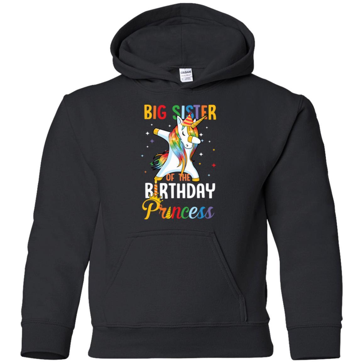 Proud Big Sister Of A Birthday Princess Unicorn Dab Youth-Youth Shirt-Youth Pullover Hoodie-Black