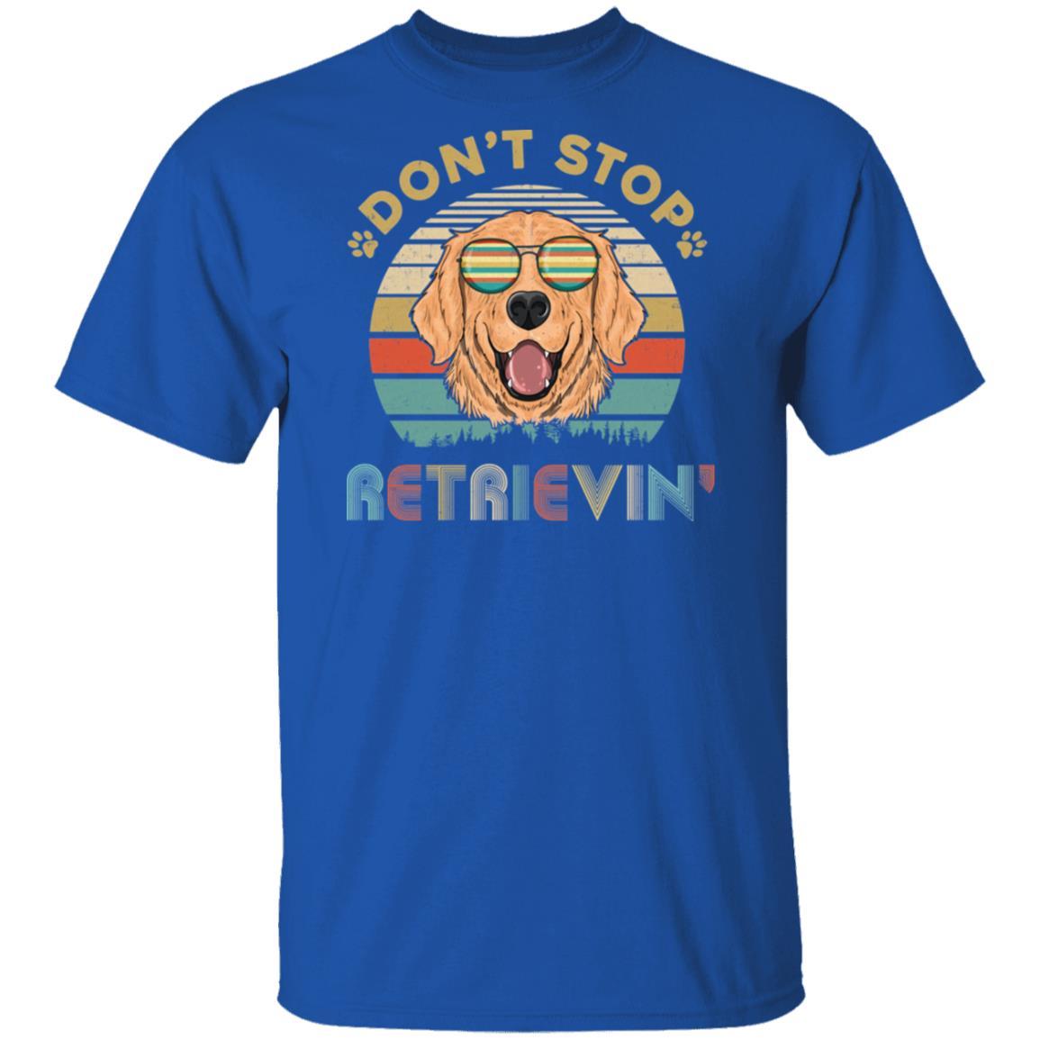 Don't Stop Retrieving Vintage Retro Golden Retriever-T-Shirt & Hoodie-Classic T-Shirt-Royal