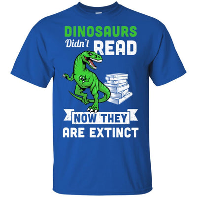 Dinosaurs Did Not Read Funny Read Book-T-Shirt & Hoodie-Classic T-Shirt-Royal