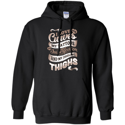 I Love My Curves My Tattoos My Imperfections-T-Shirt & Hoodie-Pullover Hoodie-Black