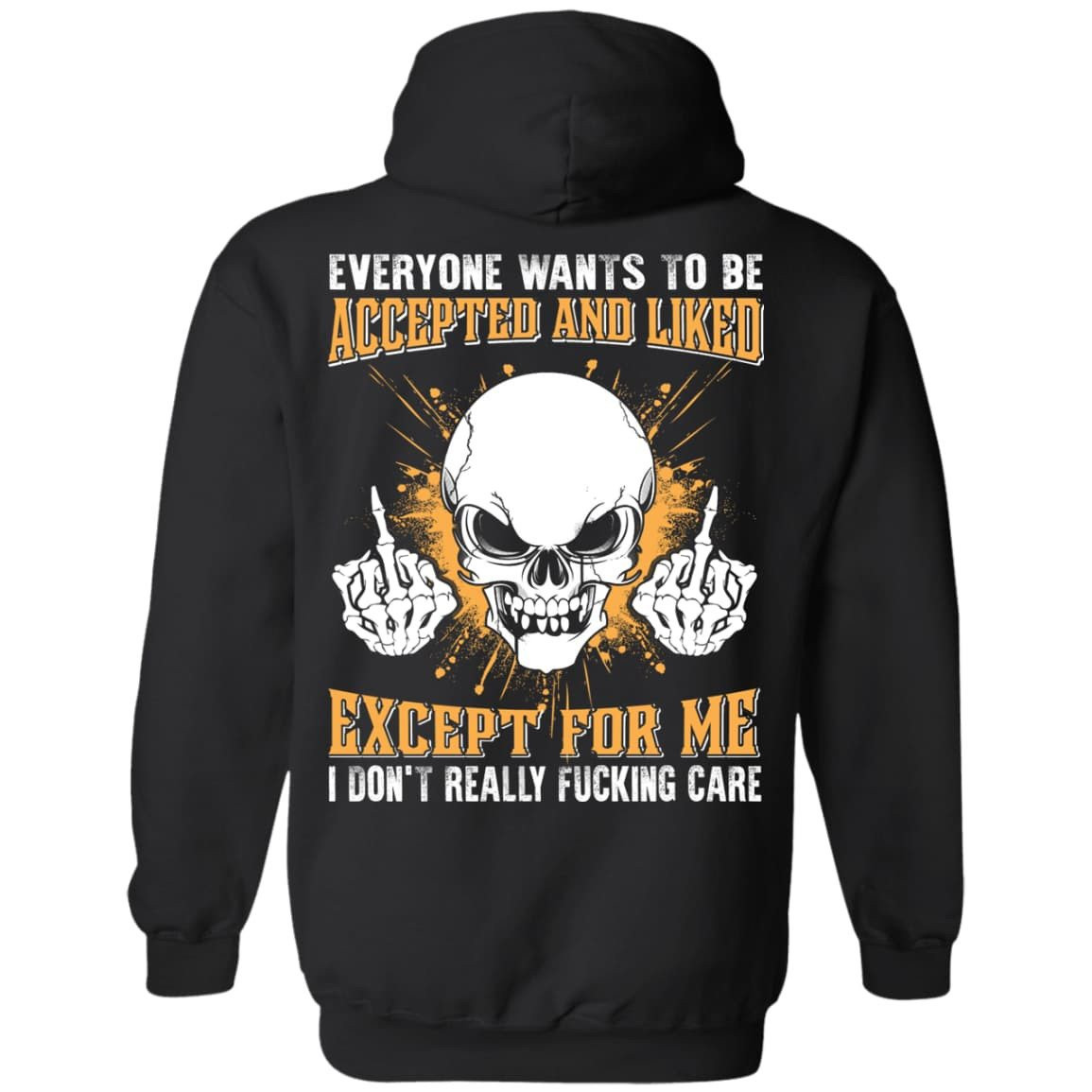 Everyone Wants To Be Accepted And Liked-T-Shirt & Hoodie-Pullover Hoodie-Black