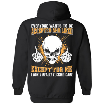 Everyone Wants To Be Accepted And Liked-T-Shirt & Hoodie-Pullover Hoodie-Black