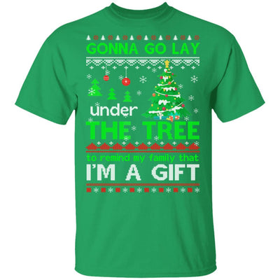 Gonna Go Lay Under The Tree To Remind That I Am A Gift Ugly-T-Shirt & Sweatshirt-Classic T-Shirt-Irish Green