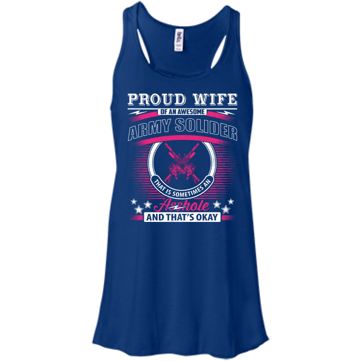 Proud Wife Of An Awesome Army Solider-T-Shirt & Hoodie-Women's Flowy Racerback Tank-True Royal
