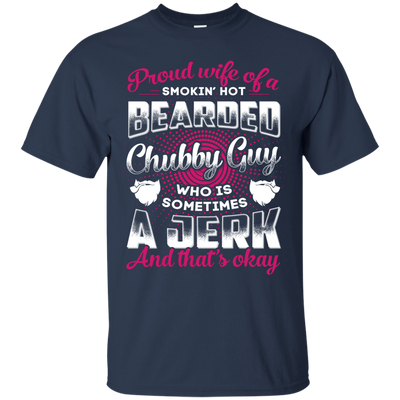 Proud Wife Of A Smokin' Hot Bearded Chubby Guy-T-Shirt & Hoodie-Classic T-Shirt-Navy