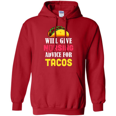 Funny Will Give Nursing Advice For Tacos-T-Shirt & Hoodie-Pullover Hoodie-Red