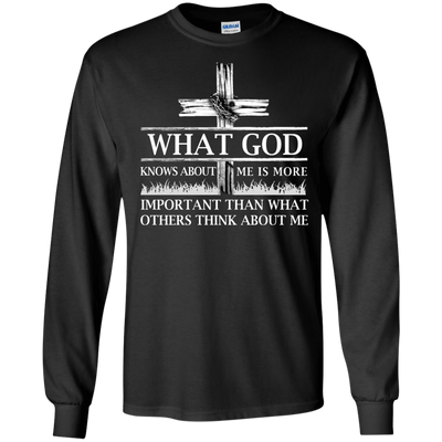 What God Knows About Me Is More Important-T-Shirt & Hoodie-Long Sleeve T-Shirt-Black
