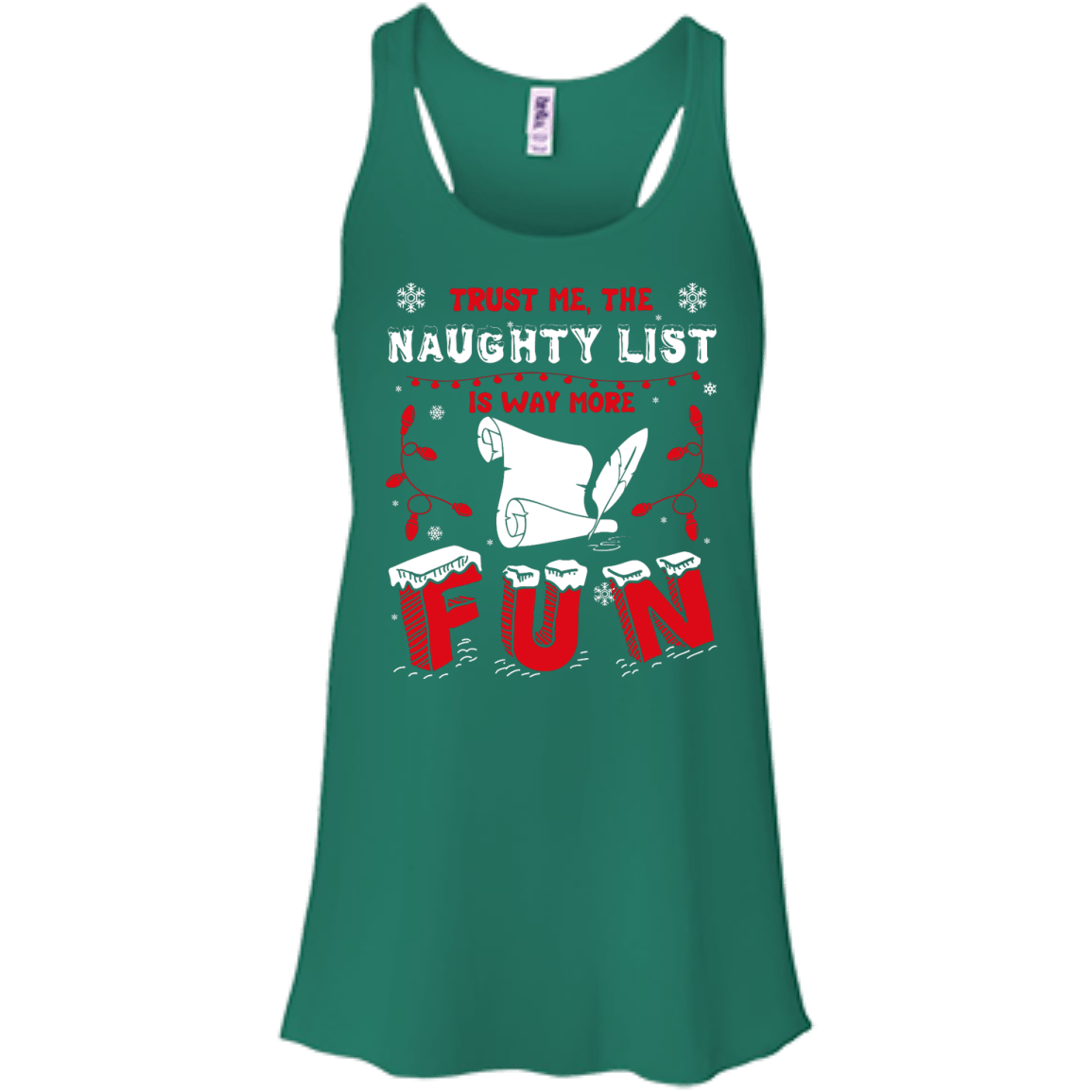 Trust Me The Naughty List Is Way More Fun-T-Shirt & Hoodie-Women's Flowy Racerback Tank-Kelly