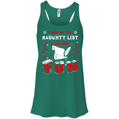 Trust Me The Naughty List Is Way More Fun-T-Shirt & Hoodie-Women's Flowy Racerback Tank-Kelly
