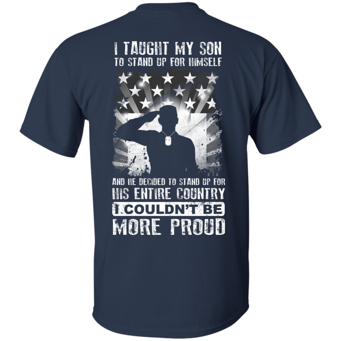 I Taught My Son To Stand Up For Himself-T-Shirt & Hoodie-Classic T-Shirt-Navy