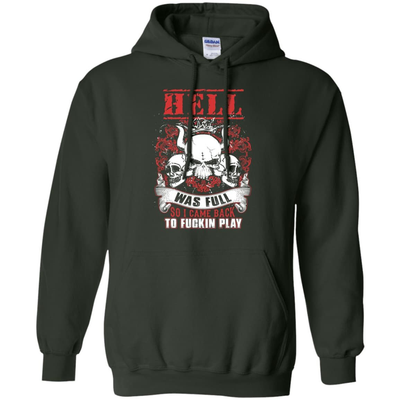 Hell Was Full So I Came Back-T-Shirt & Hoodie-Pullover Hoodie-Forest Green