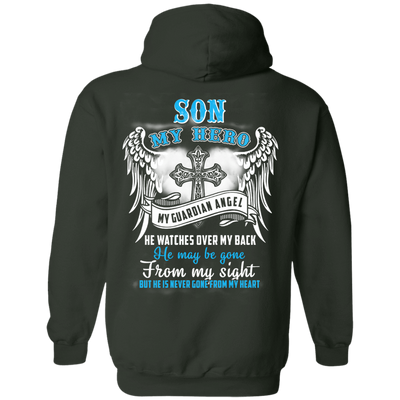 My Son My Hero My Guardian Angel He Watches Over My Back-T-Shirt & Hoodie-Pullover Hoodie-Forest Green