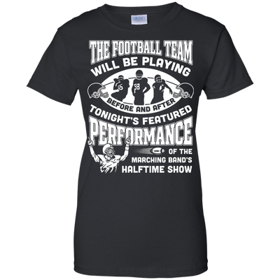 The Football Team Will Be Playing Before And After-T-Shirt & Hoodie-Women's T-Shirt-Black