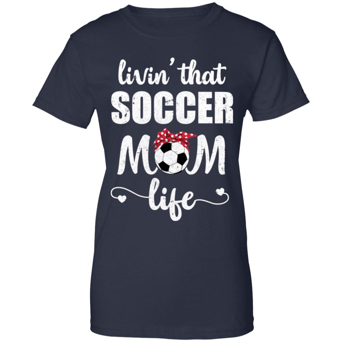 Living That Soccer Mom Life Mothers Day Gifts-T-Shirt & Tank Top-Women's T-Shirt-Navy