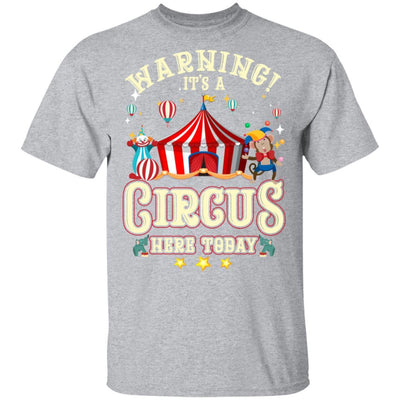 Warning Its A Circus Here Today Circus Carnival Birthday-T-Shirt & Hoodie-Classic T-Shirt-Sport Grey