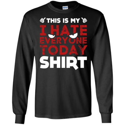 This Is My I Hate Everyone Today Shirt-T-Shirt & Hoodie-Long Sleeve T-Shirt-Black