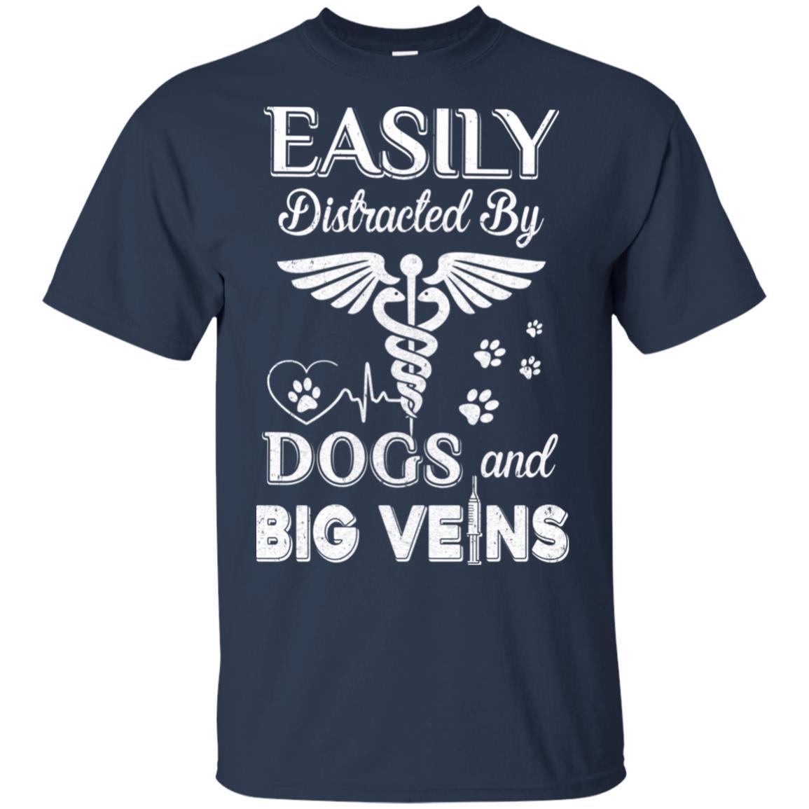 Easily Distracted By Dogs And Big Veins Nurse Puppy-T-Shirt & Hoodie-Classic T-Shirt-Navy