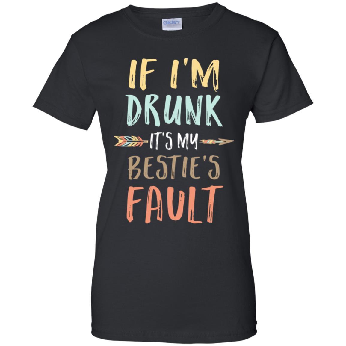 Funny If I'm Drunk It's My Bestie's Fault Drink Wine-T-Shirt & Tank Top-Women's T-Shirt-Black