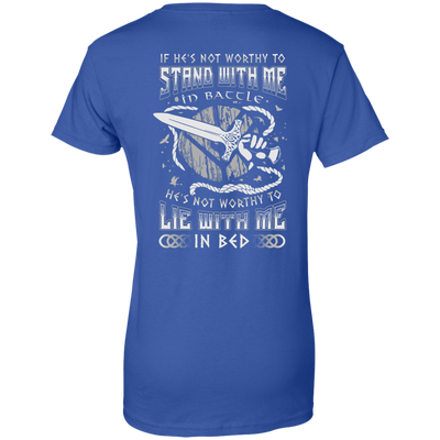 Viking If He Is Not Worthy To Stand With Me In Battle-T-Shirt & Hoodie-Women's T-Shirt-Royal