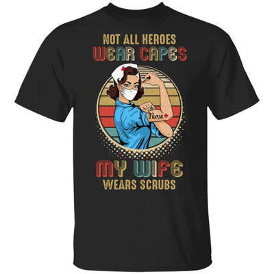 Not All Heroes Wear Capes My Wife Wears Scrubs Vintage Nurse-T-Shirt & Hoodie-Classic T-Shirt-Black