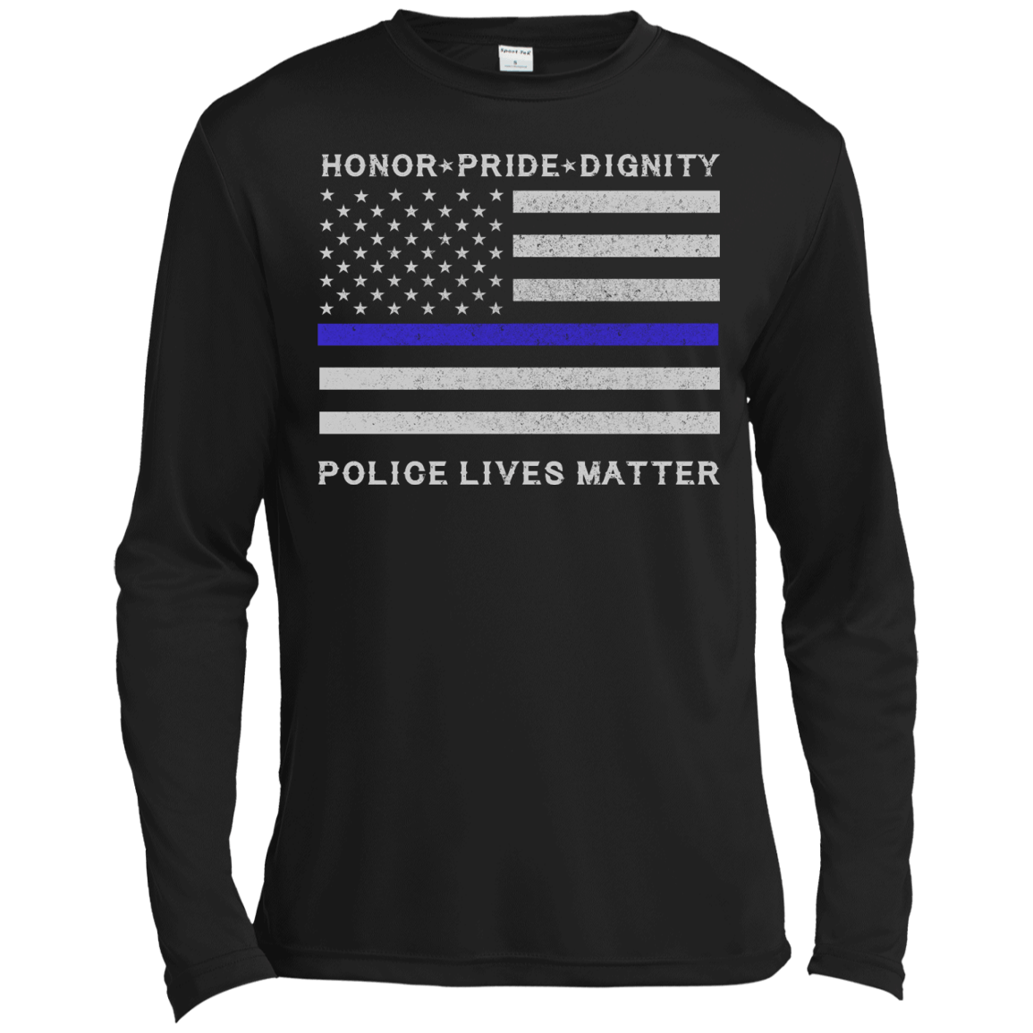 Police Lives Matter Honor Pride Dignity-T-Shirt & Hoodie-Long Sleeve T-Shirt-Black