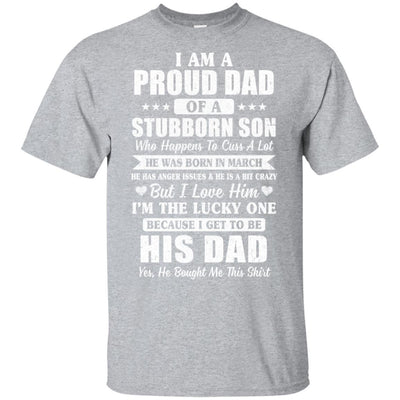 Lucky Dad Have A Stubborn Son Was Born In March-T-Shirt & Hoodie-Classic T-Shirt-Sport Grey