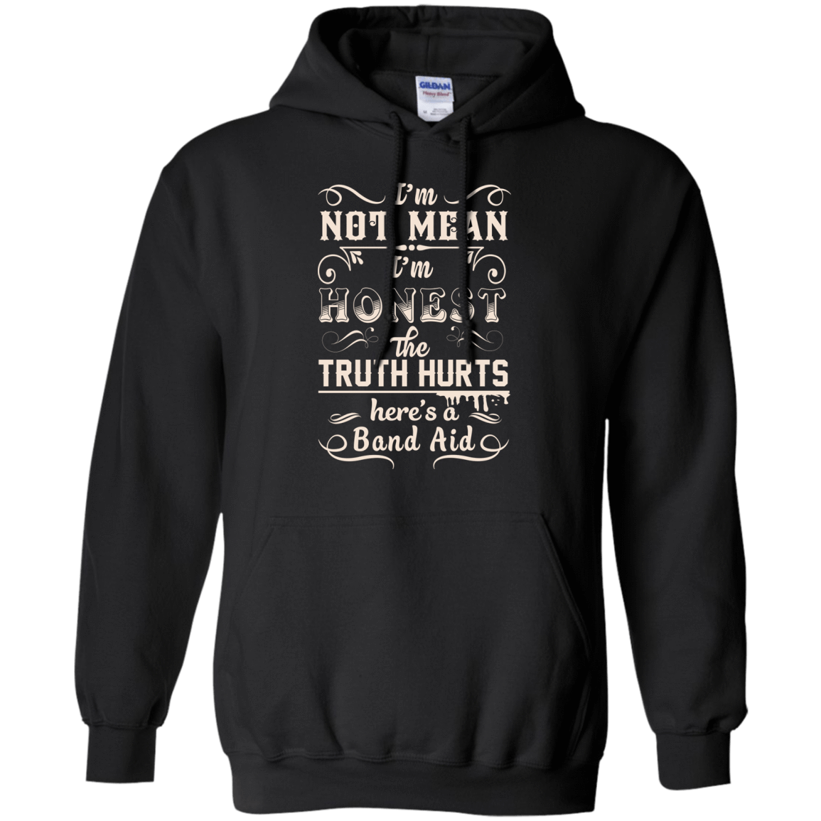 I'm Not MEAN I'm HONEST The Truth Hurts-T-Shirt & Hoodie-Pullover Hoodie-Black