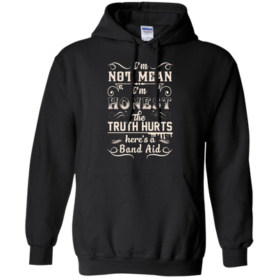 I'm Not MEAN I'm HONEST The Truth Hurts-T-Shirt & Hoodie-Pullover Hoodie-Black