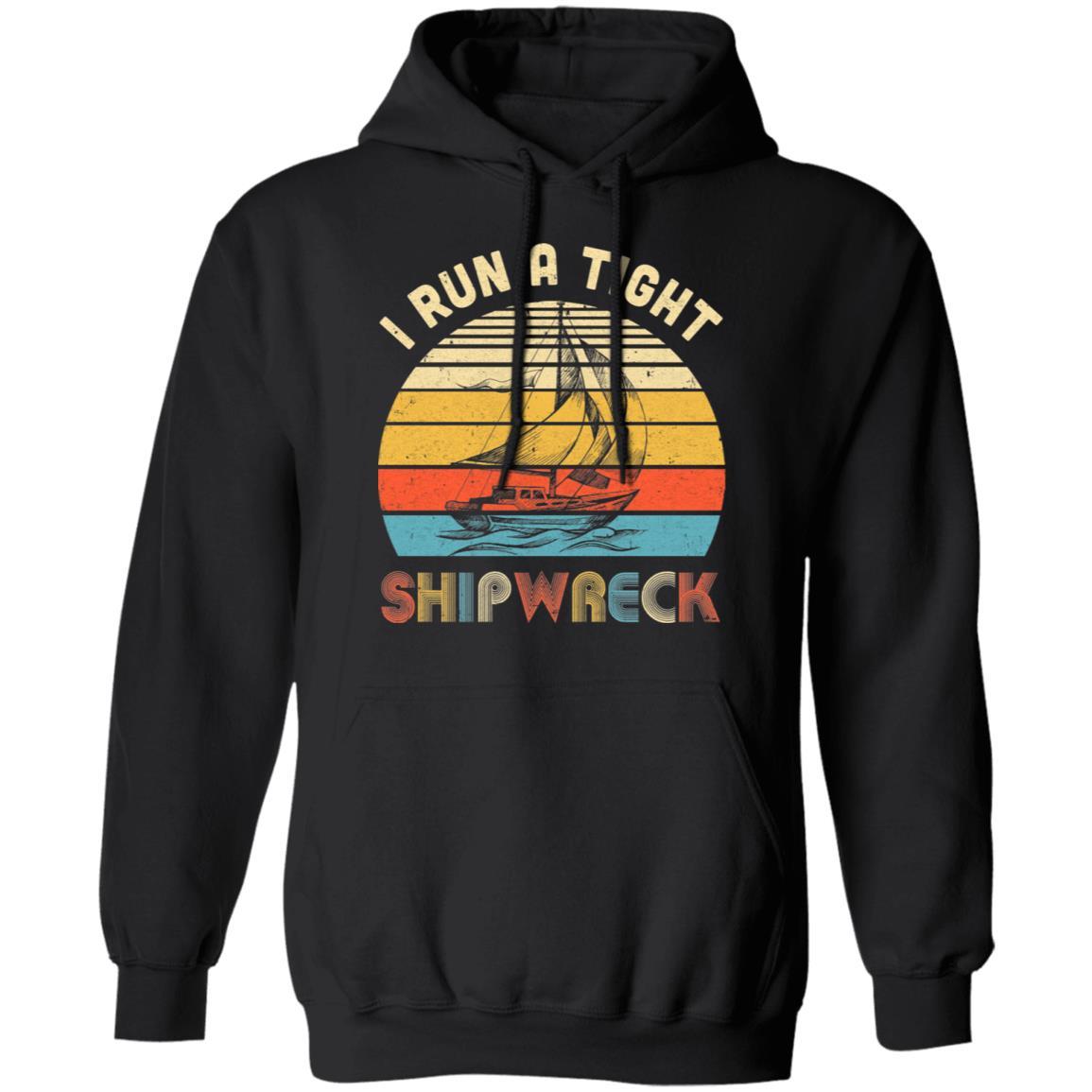 I Run A Tight Shipwreck Vintage Pirate Funny Mom Dad-T-Shirt & Hoodie-Pullover Hoodie-Black