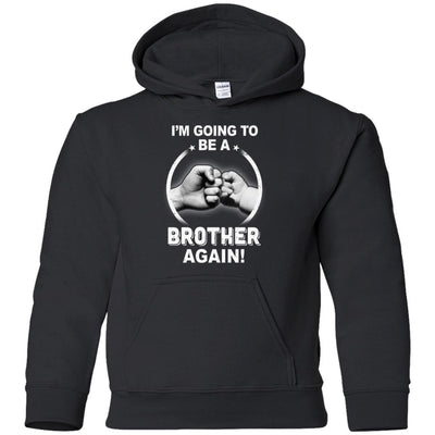 I'm Going To Be A Brother Again New Brother Youth-Youth Shirt-Youth Pullover Hoodie-Black