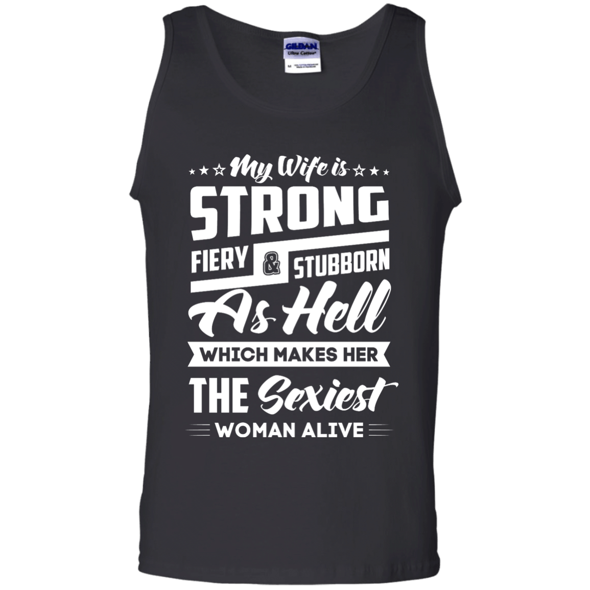 My Wife Is Strong Fiery And Stubborn As Hell-T-Shirt & Hoodie-Unisex Tank-Black