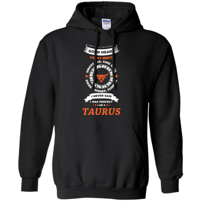 I Never Said I Was Perfect I Am A TAURUS-T-Shirt & Hoodie-Pullover Hoodie-Black