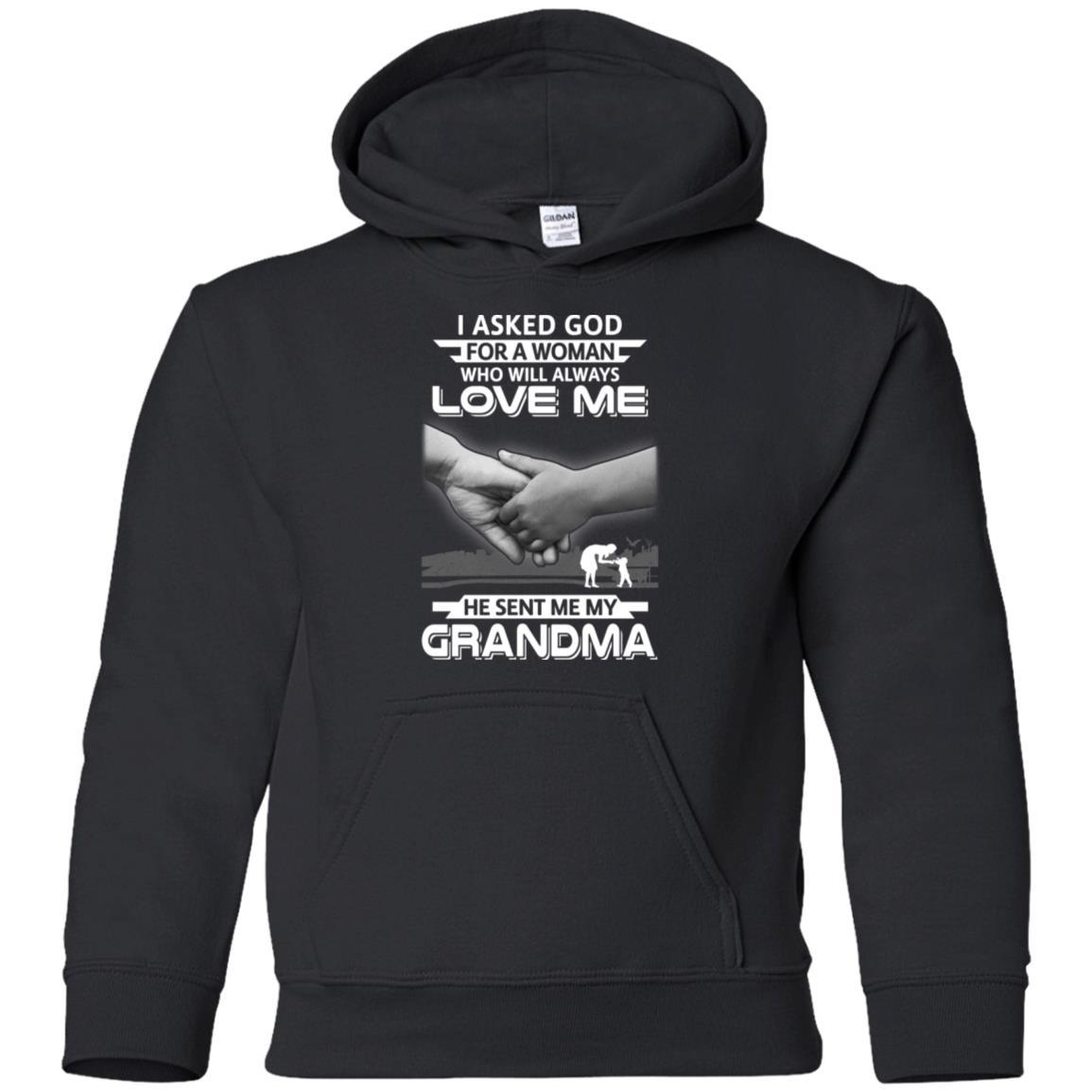 I Asked God For A Woman Who Always Love Me Grandma Youth-Youth Shirt-Youth Pullover Hoodie-Black