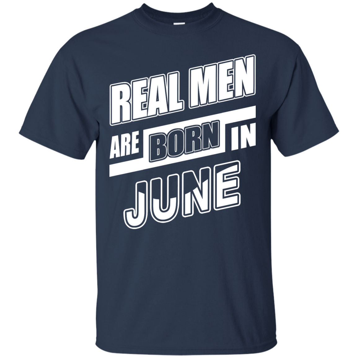 Real Men Are Born In June-T-Shirt & Hoodie-Classic T-Shirt-Navy