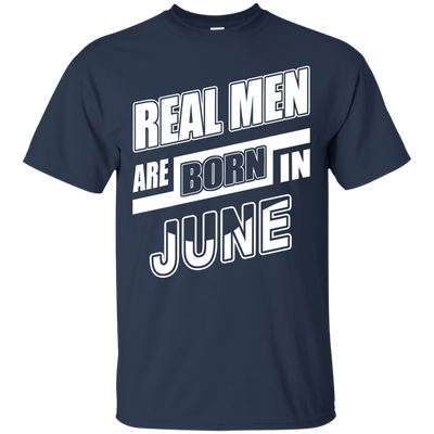 Real Men Are Born In June-T-Shirt & Hoodie-Classic T-Shirt-Navy