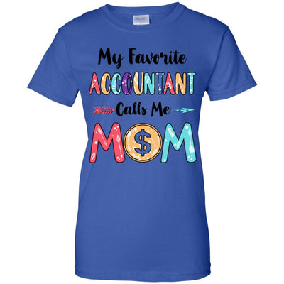 My Favorite Accountant Calls Me Mom Mothers Day Gift-T-Shirt & Hoodie-Women's T-Shirt-Royal