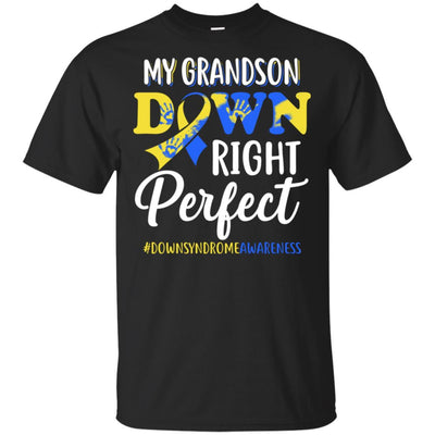 My Grandson Down Syndrome Awareness Down Right Perfect-T-Shirt & Hoodie-Classic T-Shirt-Black