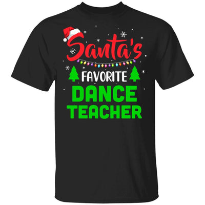Santa's Favorite Dance Teacher Funny Christmas Xmas Gifts-T-Shirt & Sweatshirt-Classic T-Shirt-Black