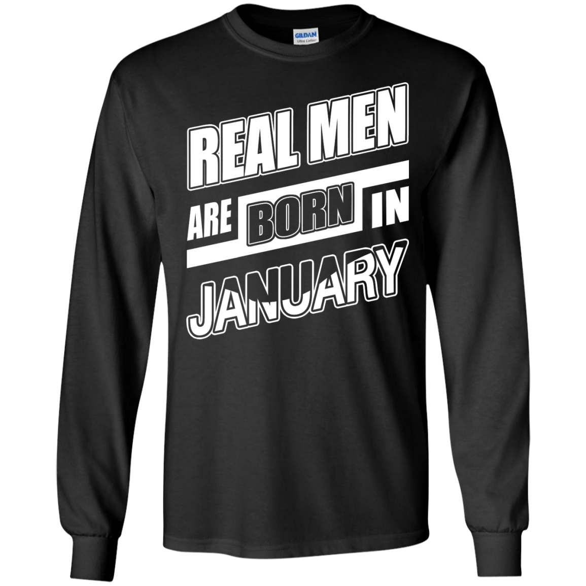 Real Men Are Born In January-T-Shirt & Hoodie-Long Sleeve T-Shirt-Black