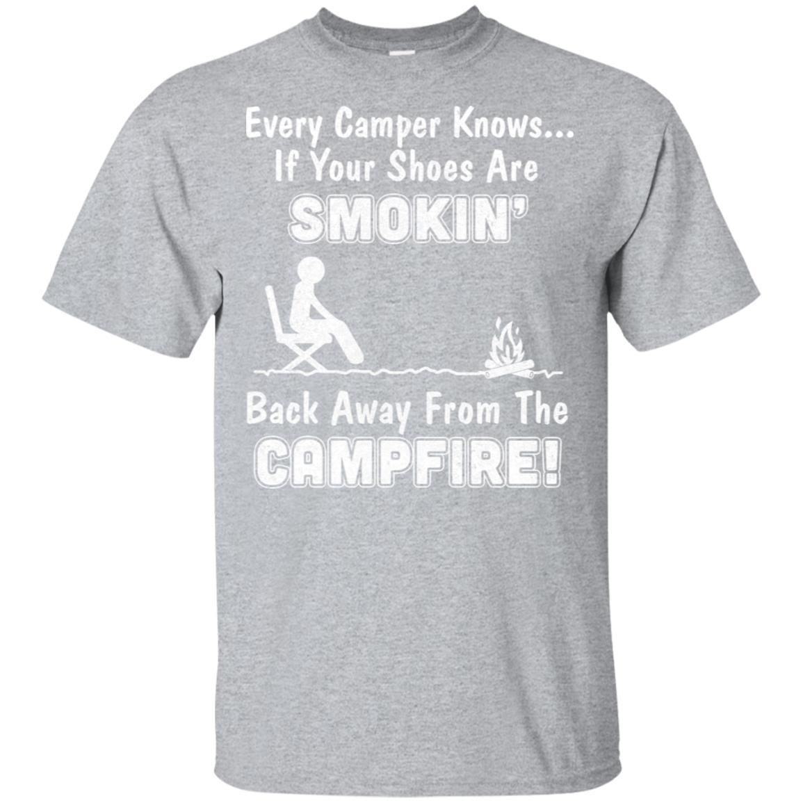 Every Camper Knows If Your Shoes Are Smokin' Camping-T-Shirt & Hoodie-Classic T-Shirt-Sport Grey