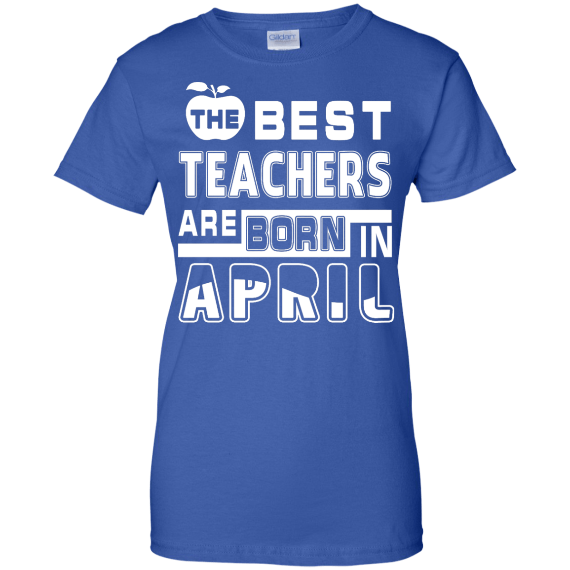 The Best Teachers Are Born In April-T-Shirt & Hoodie-Women's T-Shirt-Royal