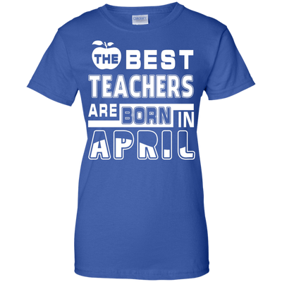 The Best Teachers Are Born In April-T-Shirt & Hoodie-Women's T-Shirt-Royal