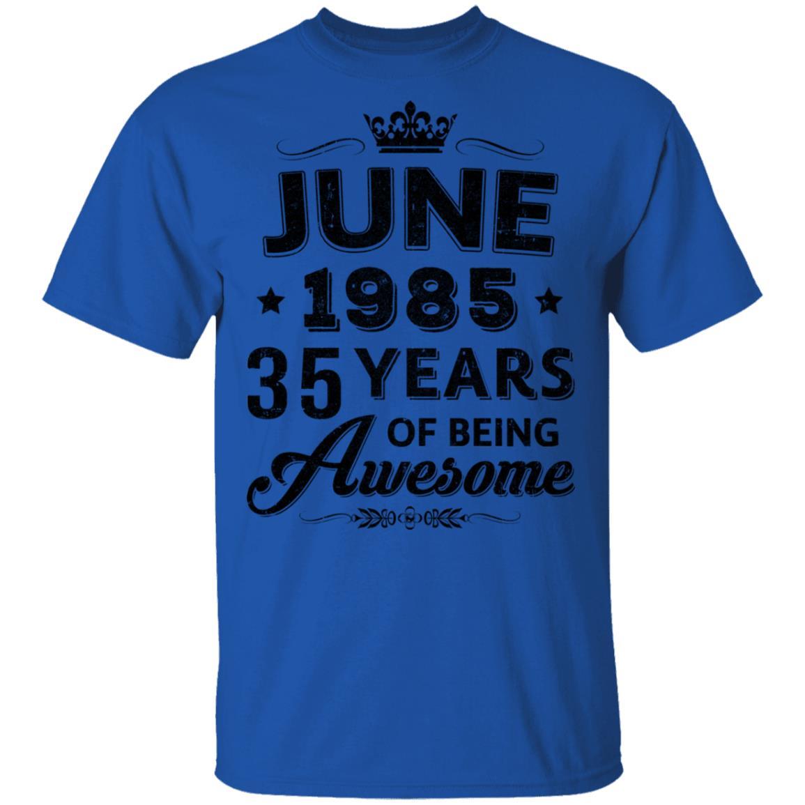 Vintage 1985 June 35Th Birthday Gift Being Awesome-T-Shirt & Tank Top-Classic T-Shirt-Royal
