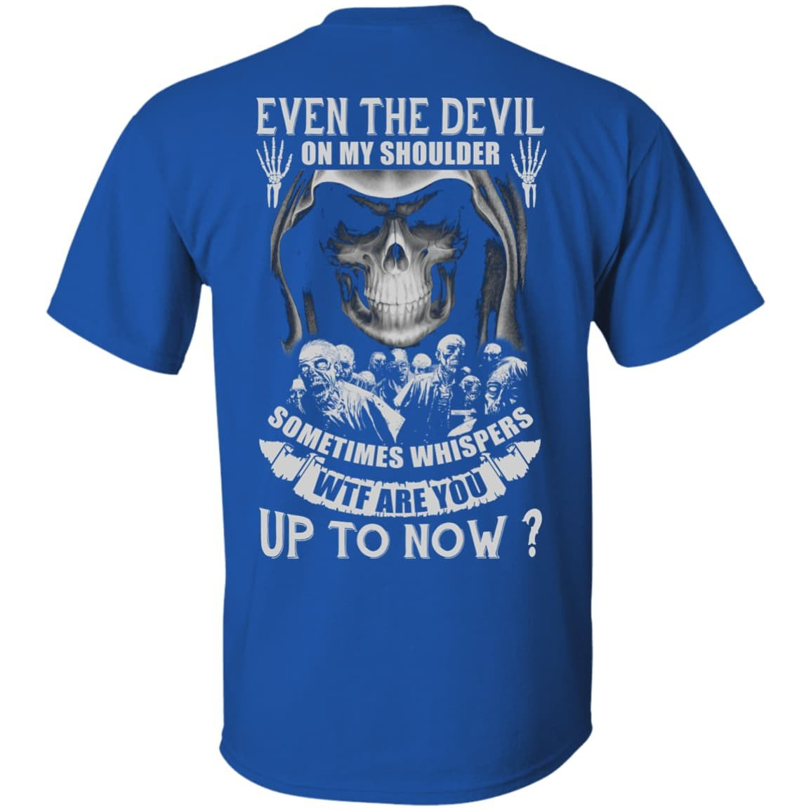 Even The Devil On My Shoulder Sometime Whispers-T-Shirt & Hoodie-Classic T-Shirt-Royal