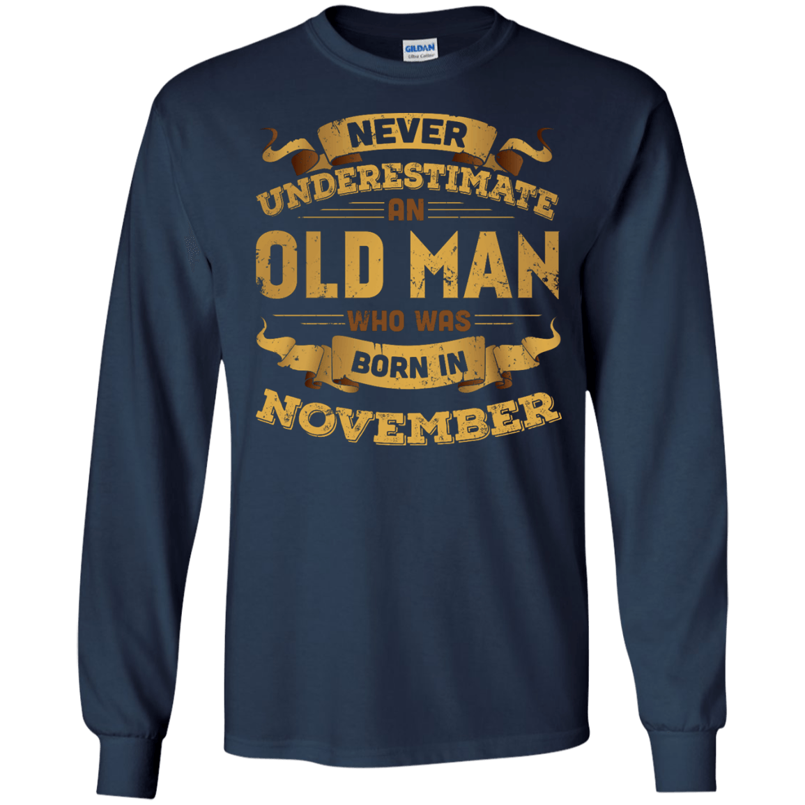 Never Underestimate An Old Man Who Was Born In November-T-Shirt & Hoodie-Long Sleeve T-Shirt-Navy