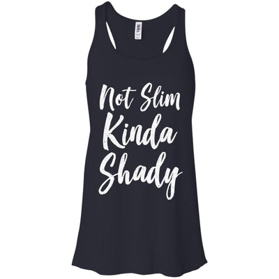 Not Slim Kinda Shady-T-Shirt & Tank Top-Women's Flowy Racerback Tank-Midnight